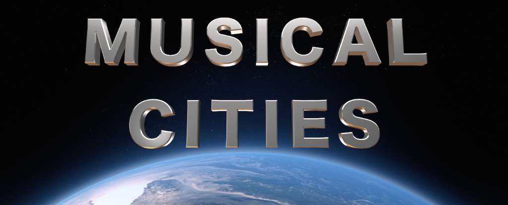 MUSICAL CITIES